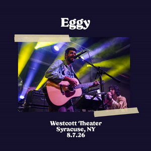 Eggy | Westcott Theater | Syracuse, NY | 8.7.26 cover