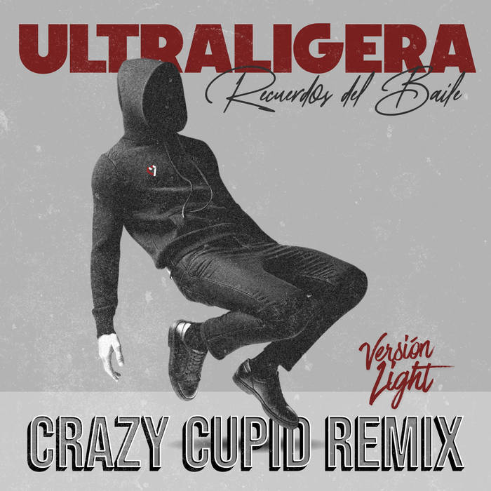 Ultraligera - Recuerdos del Baile (Crazy Cupid Remix version Light)
