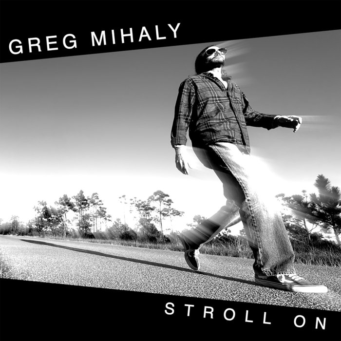 Have a Good Time Greg Mihaly