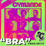 2 x Cymande - Bra (CMAN Edits)