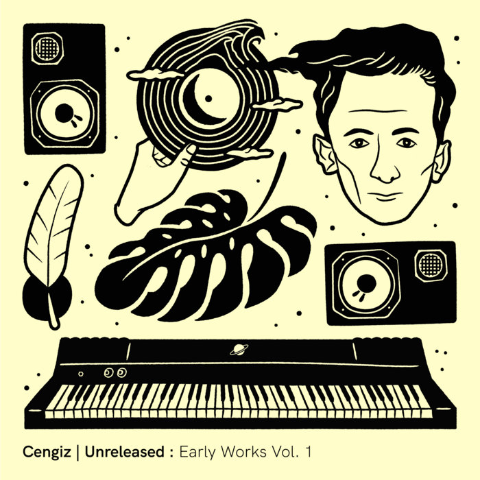 Unreleased : Early Works Vol. 1 | Cengiz