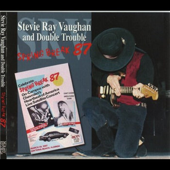 Spring Break 87 | Stevie Ray Vaughan & Double Trouble