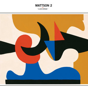 Mattson 2 Play "A Love Supreme" cover