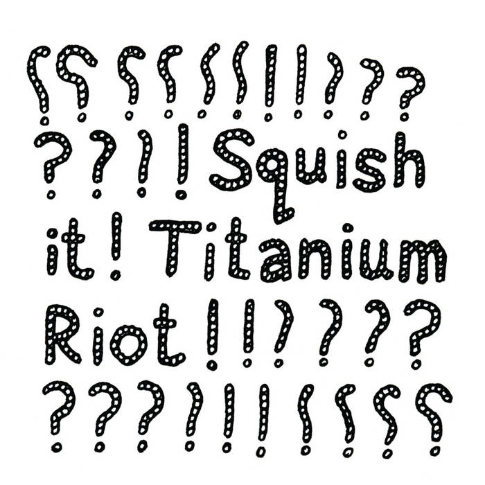 Image result for Lina Allemano's Titanium Riot - Squish It! (Lumo Records, 2017)