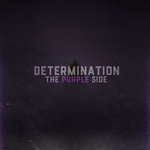 Determination: The Purple Side