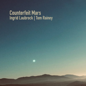 Counterfeit MarsIngrid Laubrock + Tom Rainey cover