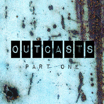 Outcasts (Part One) cover