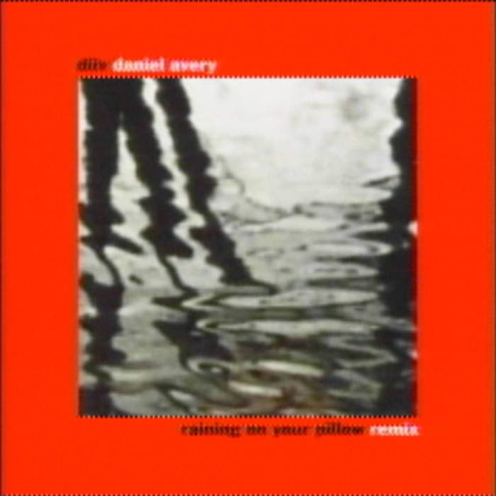 Raining On Your Pillow (Daniel Avery Remix) | DIIV