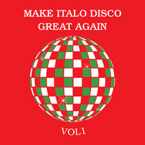 Make Italo Disco Great Again Vol. 1 cover art