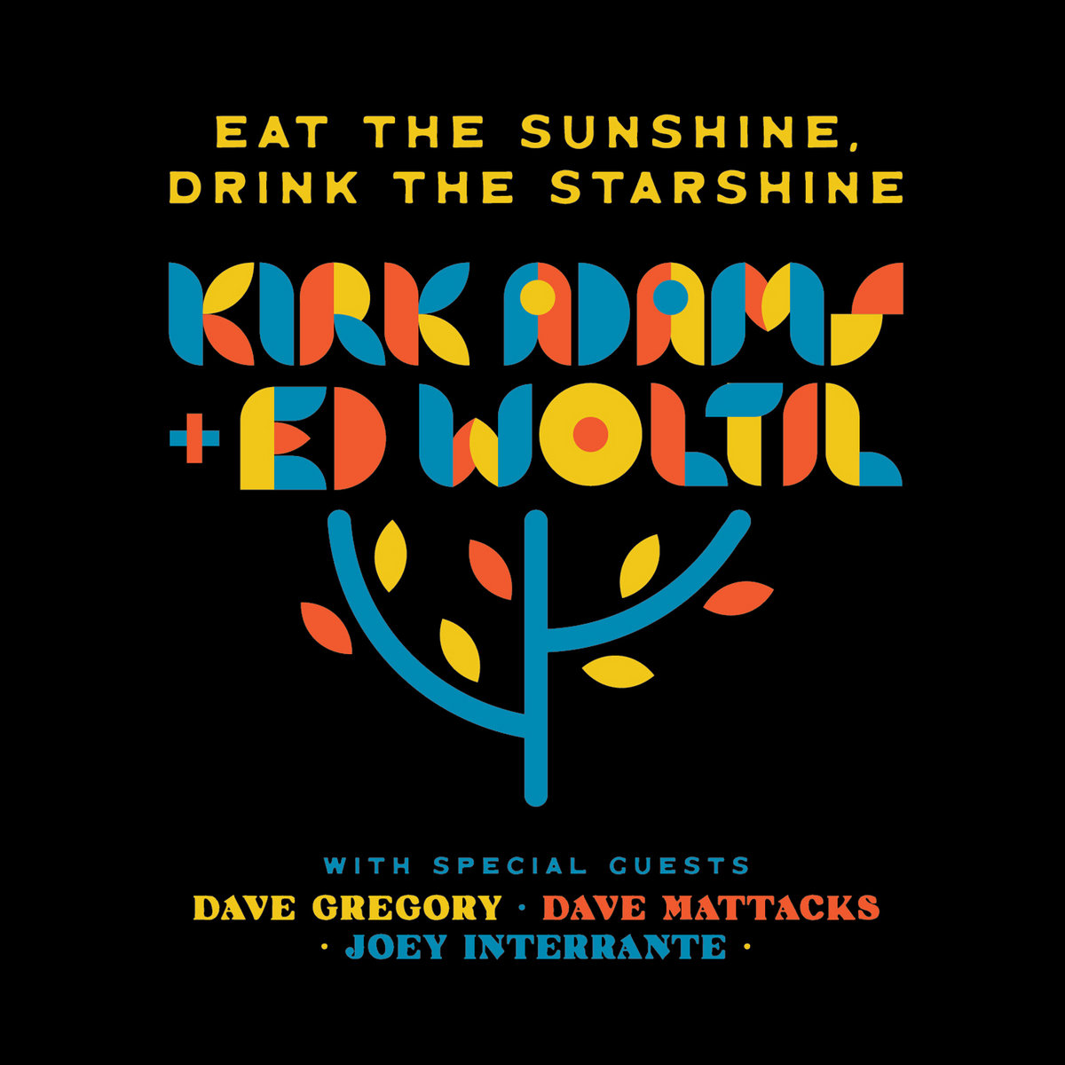 Eat the Sunshine, Drink the Starshine | Kirk Adams & Ed Woltil