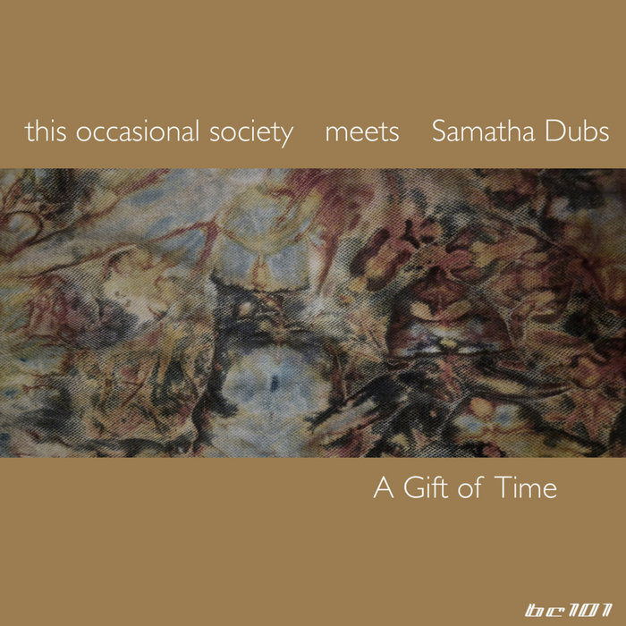A Gift of Time (bc101), by this occasional society meets Samatha Dubs