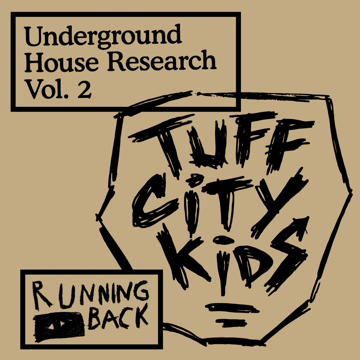 Underground House Research Vol. 2 | Tuff City Kids | Running Back