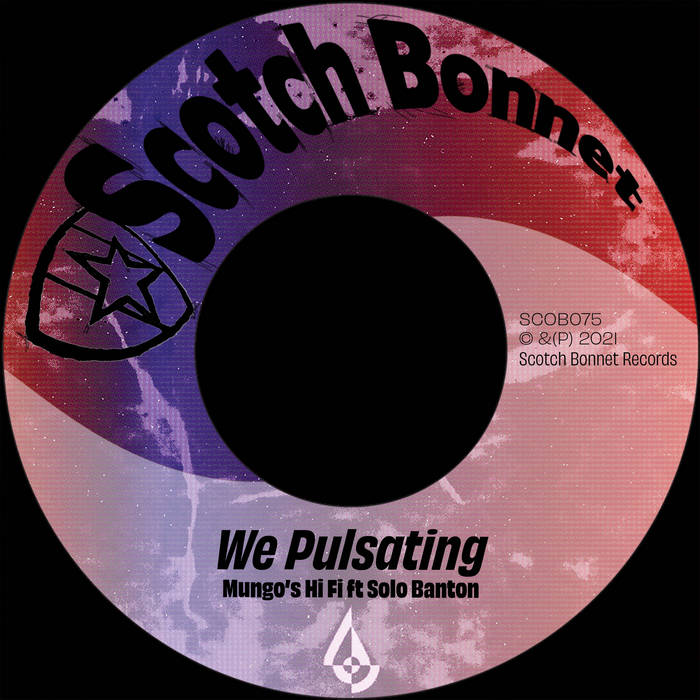 Mungo's Hi Fi ft Solo Banton - We Pulsating | Mungo's Hi Fi