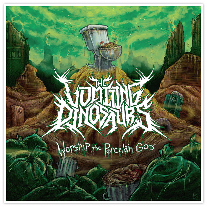 Worship the Porcelain God The Vomiting Dinosaurs Grimoire Records
