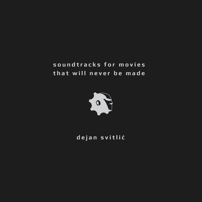 soundtracks-for-movies-that-will-never-be-made-dejan-svitlic