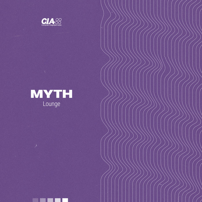 Lounge (Bandcamp Exclusive) Myth CIA Records