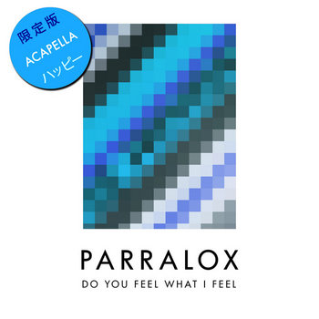Parralox - Do You Feel What I Feel? (Acapella)