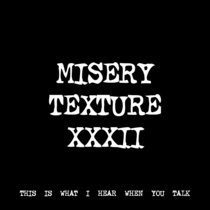 MISERY TEXTURE XXXII [TF01108] cover art