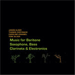 Music for Baritone Saxophone, Bass Clarinets & Electronics