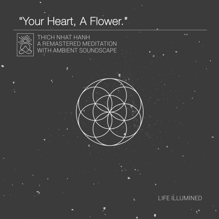 Your Heart, A Flower (ft. Thich Nhat Hanh) by Jamen Moss
