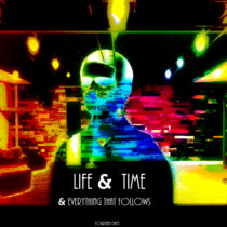 Life & Time & Everything That Follows cover art
