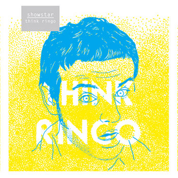 Showstar - Think Ringo Showstar - Think Ringo