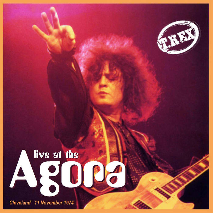 Live at the Agora '74 | T.Rex | Bolan Boogie