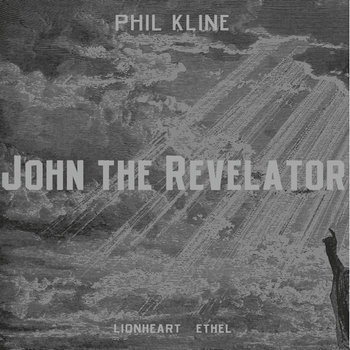 John the Revelator | Phil Kline | Cantaloupe Music