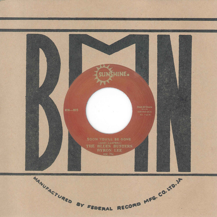 The Blues Busters - Soon You'll Be Gone / I Don't Know | Dub Store