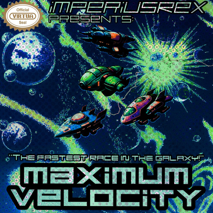 Maximum Velocity | ImperiusRex | Virtua94 Records