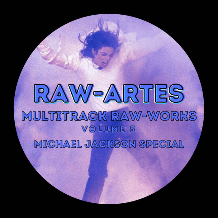 Multitrack Raw-Works Volume 5 Michael Jackson Special | Raw