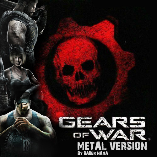 Gears Of War Trilogy "Metal Version" Bader Nana