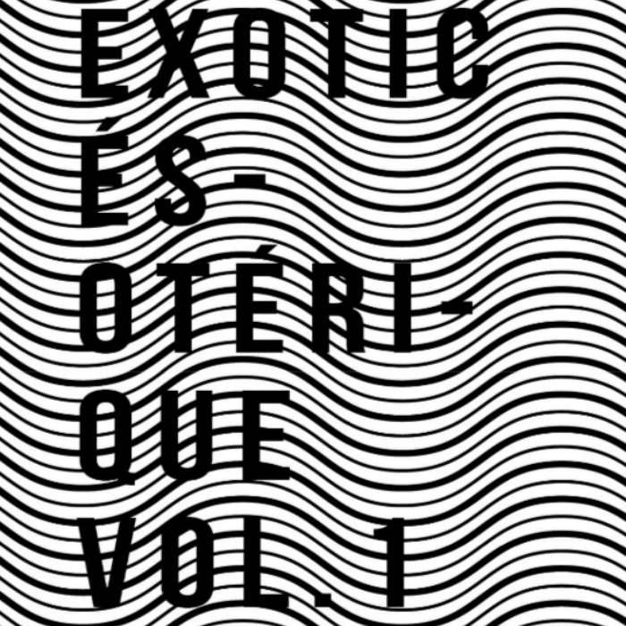 Exotic ésotérique Vol.1 | Various artists | Artetetra