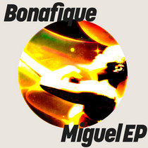 Bonafique & KADI (IL) — Miguel EP