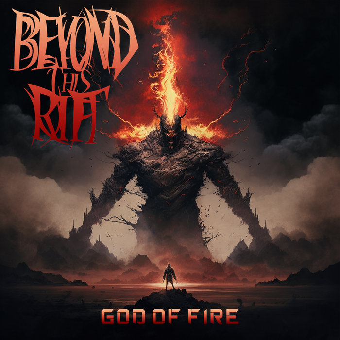 God of Fire | Beyond This Rift