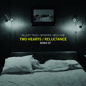 Two Hearts/Reluctance (Remix EP)Keegan DeWitt (with Isaaca Byrd) cover