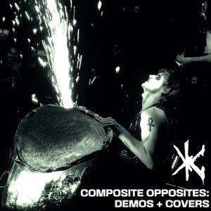 Killer Couture — COMPOSITE OPPOSITES (DEMOS + COVERS)