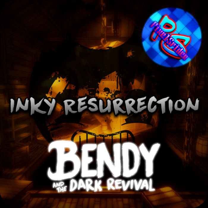Inky Resurrection (Bendy and the Dark Revival Song)