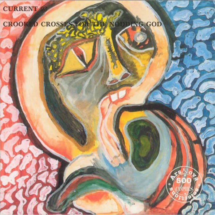 Crooked Crosses For the Nodding God | Current 93