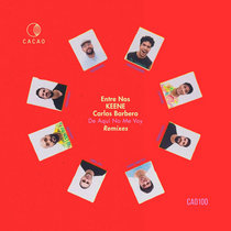 Entre nos, KEENE, Carlos Barbero — De Aquí No Me Voy (Remixes)