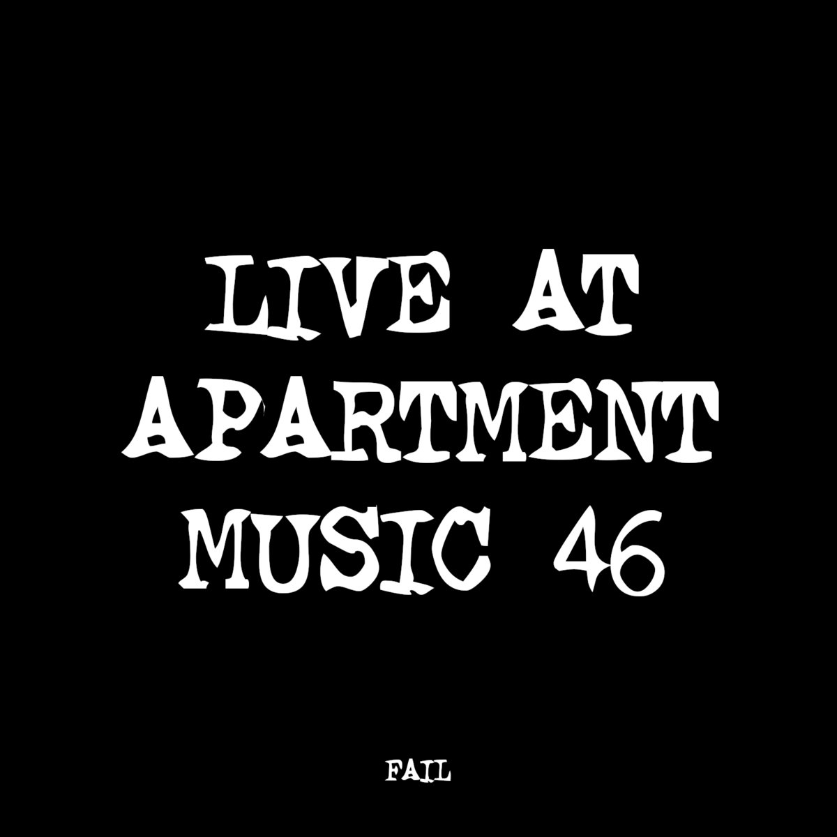 Live at Apartment Music 46 [TF01432] Fail thirtyfive