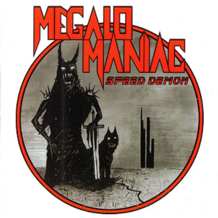 Speed Demon | Megalomaniac