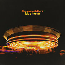The Shapeshifters — Lola's Theme (Vinyl Only)
