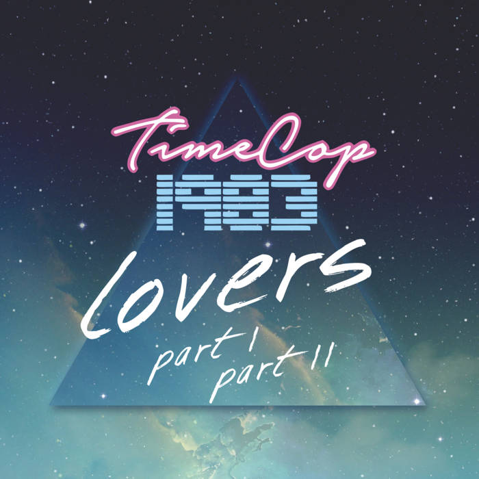 TimeCop1983 lovers part I part II メロハー Lovers EP - PART II | Timecop1983