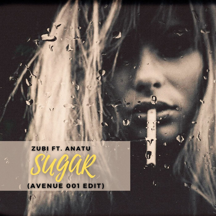 Zubi ft Anatu Sugar (Avenue 001 Edit) Avenue001
