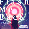 Flash Me Back [300k subs on YT]