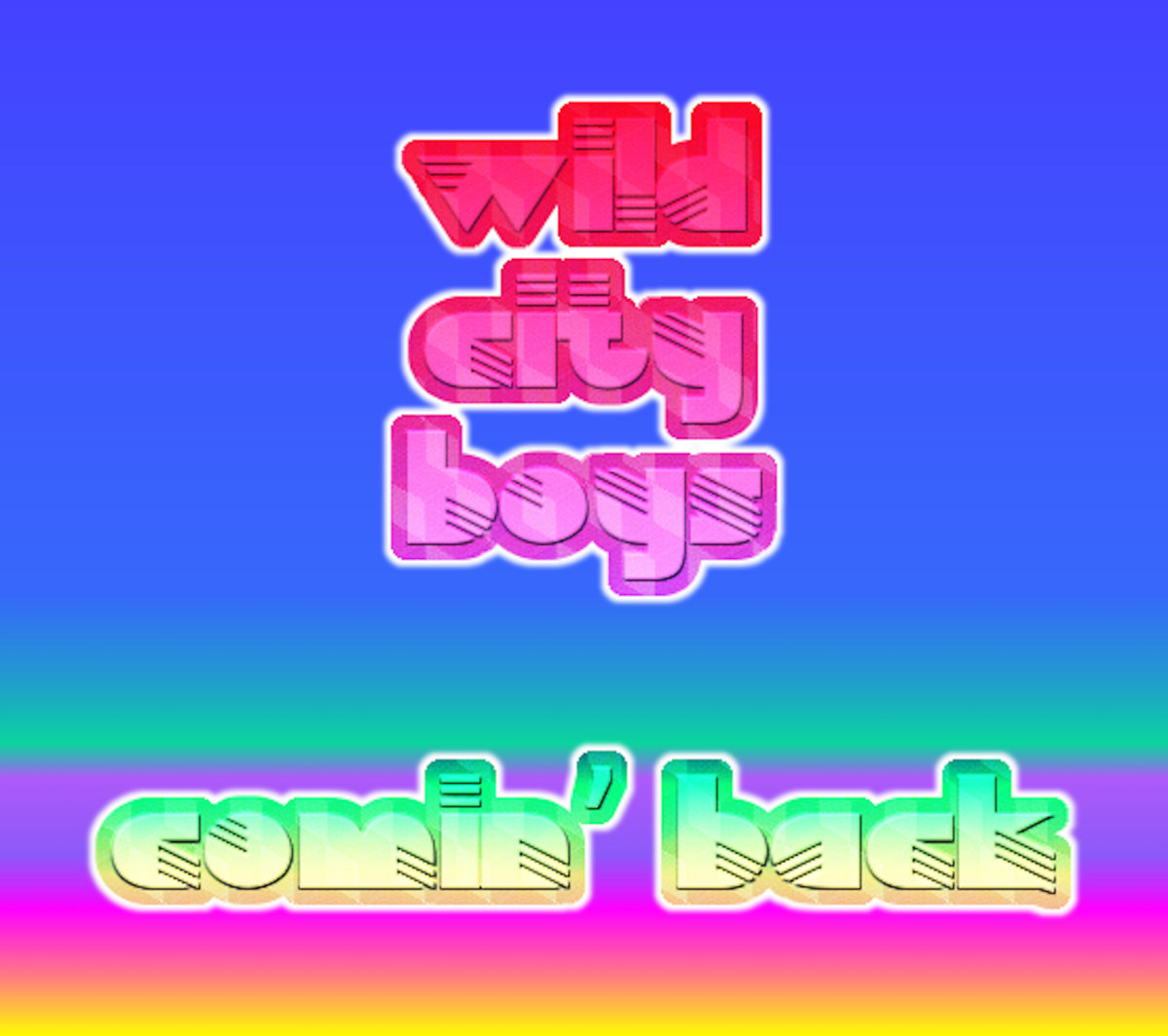 Comin Back ワイルドシティボーイズ