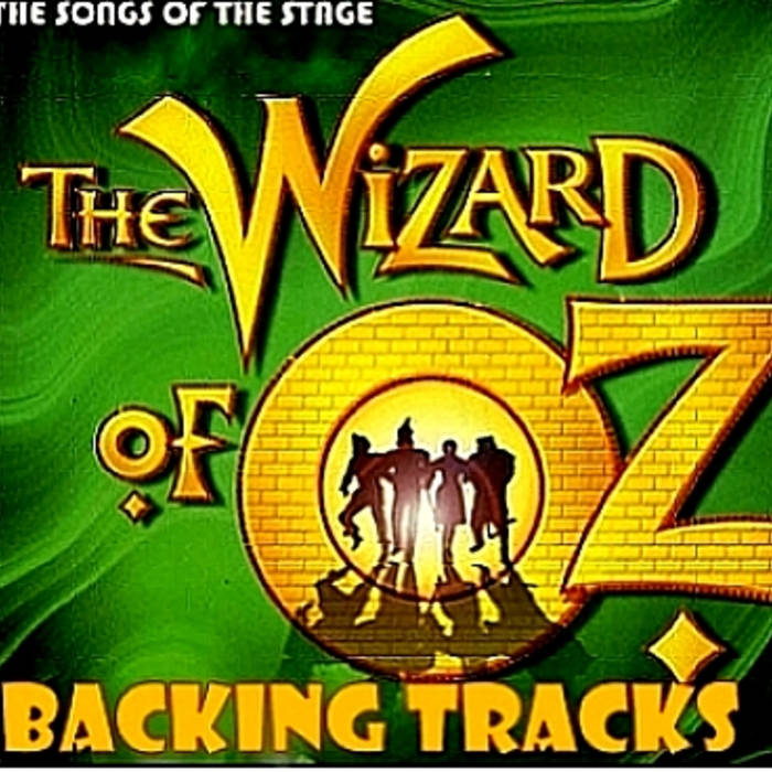 Wizard Of Oz Backing Tracks Wizard Of Oz Backing Tracks