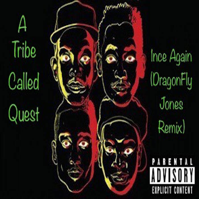 A Tribe Called Quest 1nce Again (DragonFly Jones Remix) DragonFly Jones
