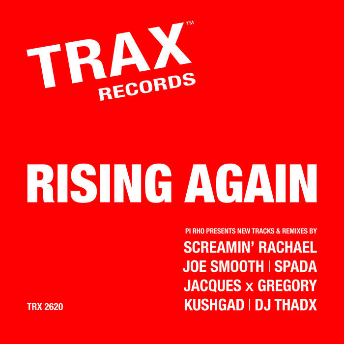 RISING AGAIN (TRX2620) 500 copies only - TRAX Records x PI RHO